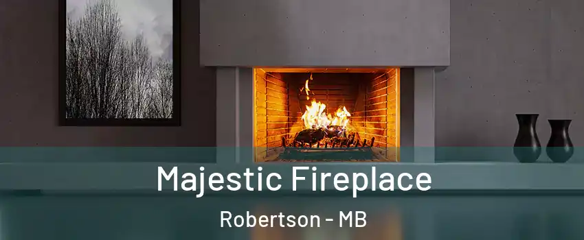  Majestic Fireplace Robertson - MB