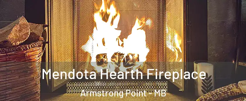 Mendota Hearth Fireplace Armstrong Point - MB