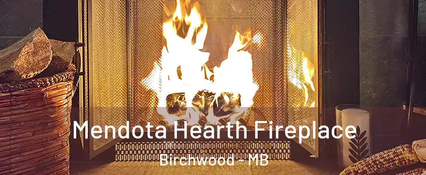  Mendota Hearth Fireplace Birchwood - MB
