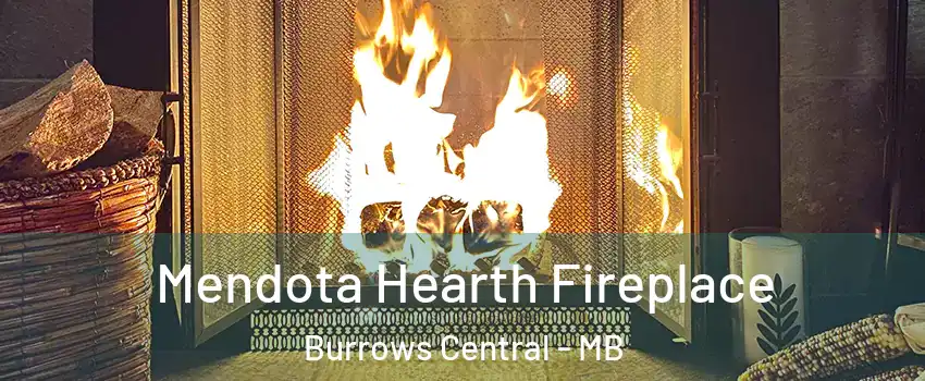  Mendota Hearth Fireplace Burrows Central - MB