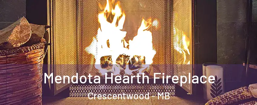 Mendota Hearth Fireplace Crescentwood - MB