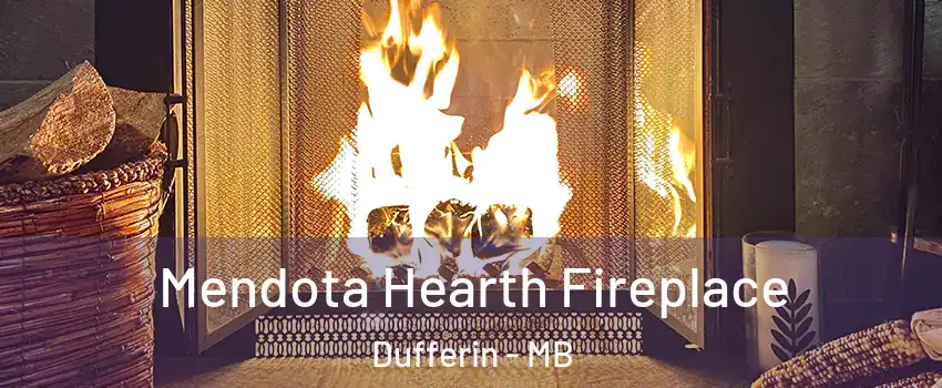  Mendota Hearth Fireplace Dufferin - MB