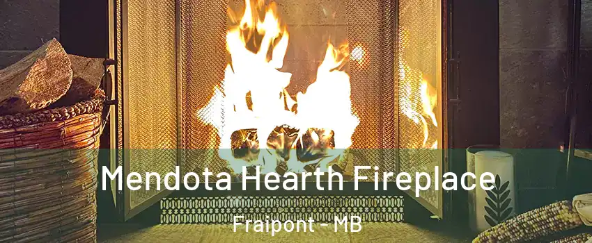  Mendota Hearth Fireplace Fraipont - MB