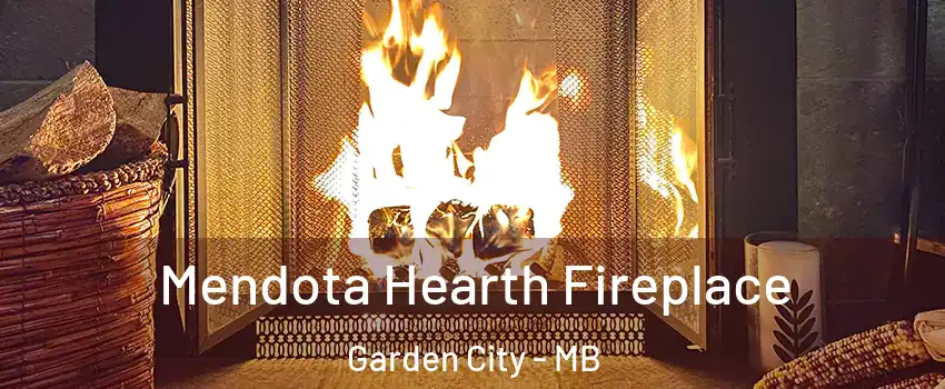 Mendota Hearth Fireplace Garden City - MB