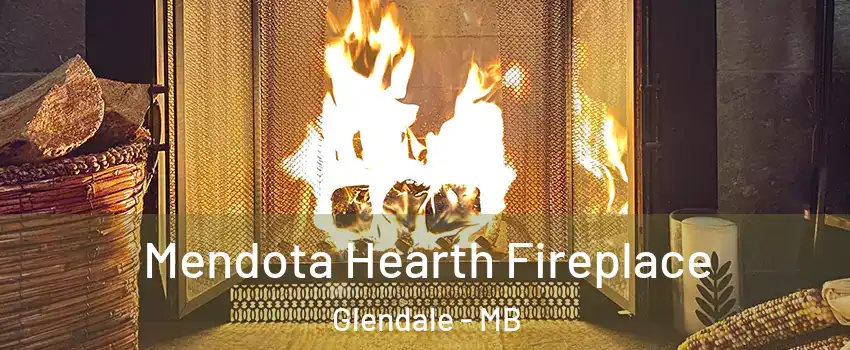  Mendota Hearth Fireplace Glendale - MB