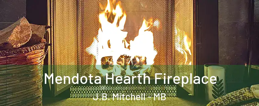  Mendota Hearth Fireplace J.B. Mitchell - MB
