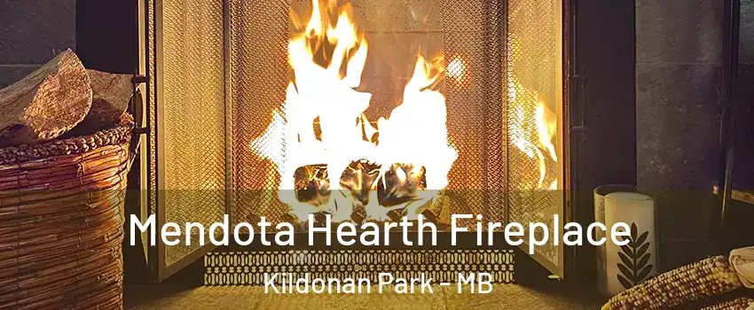  Mendota Hearth Fireplace Kildonan Park - MB