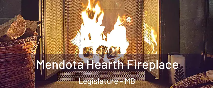  Mendota Hearth Fireplace Legislature - MB