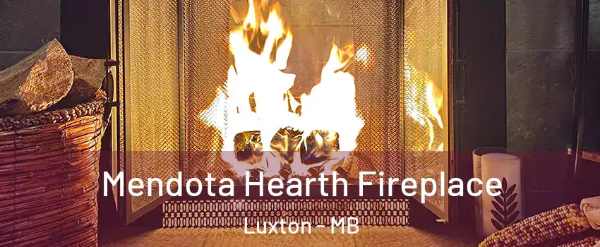  Mendota Hearth Fireplace Luxton - MB