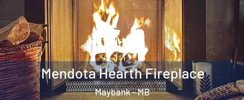  Mendota Hearth Fireplace Maybank - MB