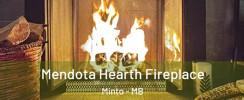 Mendota Hearth Fireplace Minto - MB