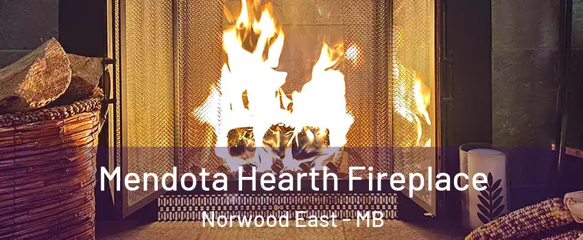  Mendota Hearth Fireplace Norwood East - MB