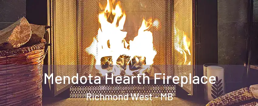  Mendota Hearth Fireplace Richmond West - MB