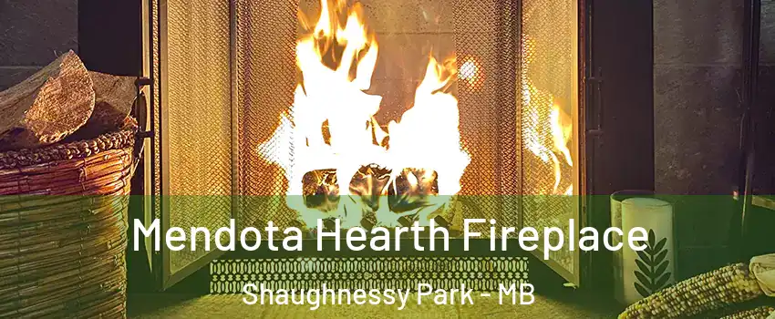  Mendota Hearth Fireplace Shaughnessy Park - MB