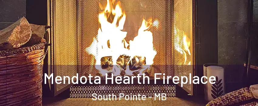  Mendota Hearth Fireplace South Pointe - MB