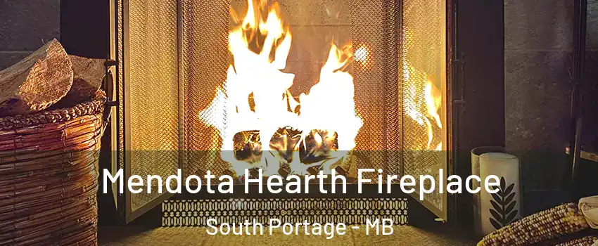  Mendota Hearth Fireplace South Portage - MB