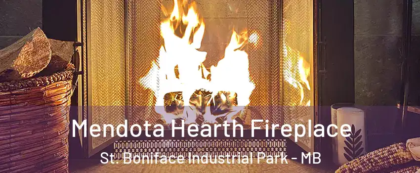  Mendota Hearth Fireplace St. Boniface Industrial Park - MB