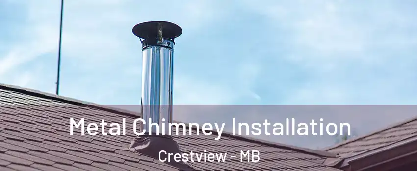  Metal Chimney Installation Crestview - MB