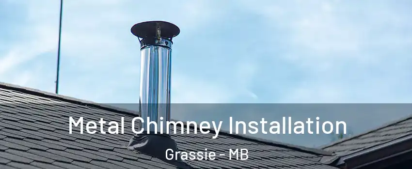  Metal Chimney Installation Grassie - MB