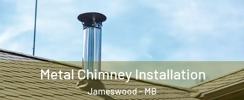  Metal Chimney Installation Jameswood - MB