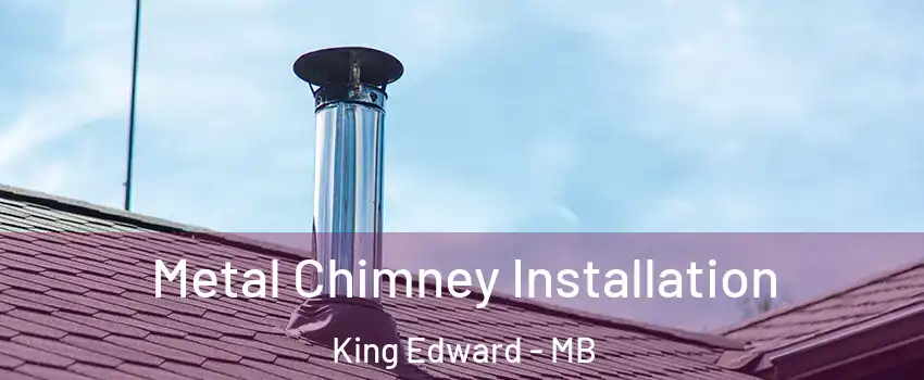  Metal Chimney Installation King Edward - MB