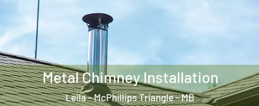  Metal Chimney Installation Leila - McPhillips Triangle - MB