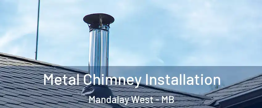  Metal Chimney Installation Mandalay West - MB