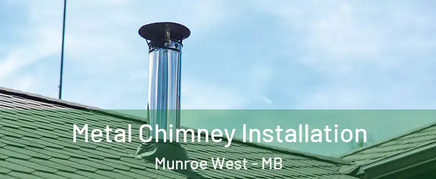  Metal Chimney Installation Munroe West - MB