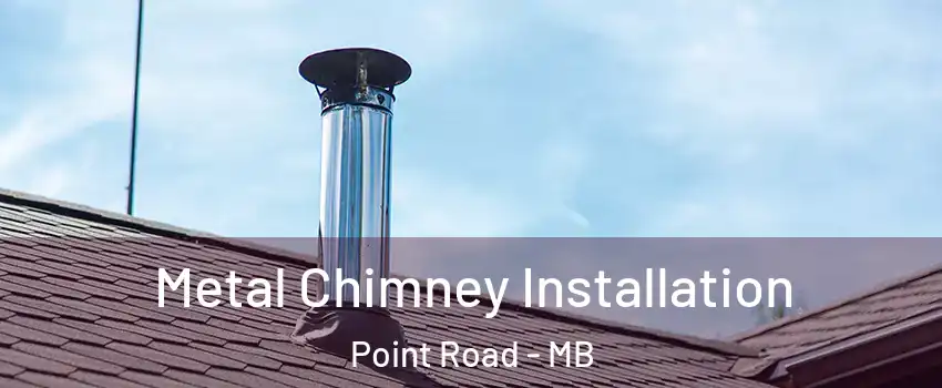  Metal Chimney Installation Point Road - MB