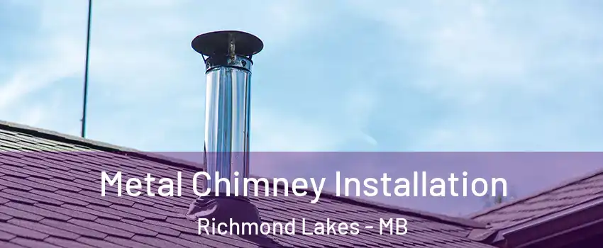  Metal Chimney Installation Richmond Lakes - MB
