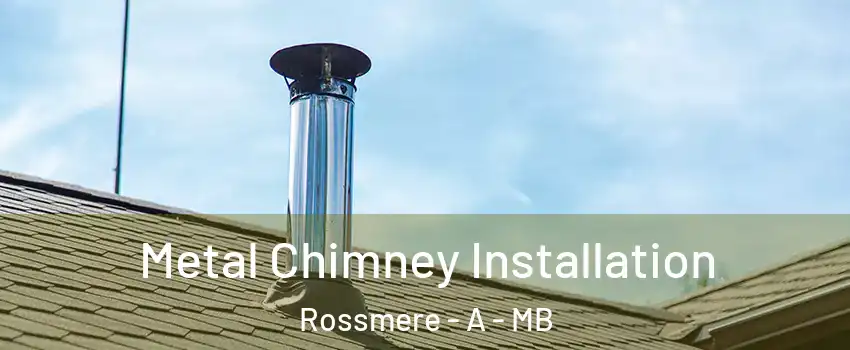  Metal Chimney Installation Rossmere - A - MB