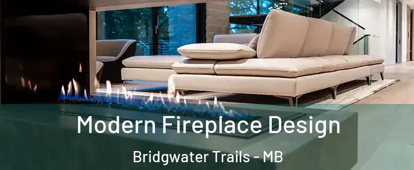  Modern Fireplace Design Bridgwater Trails - MB