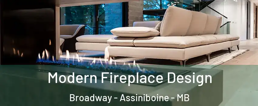  Modern Fireplace Design Broadway - Assiniboine - MB