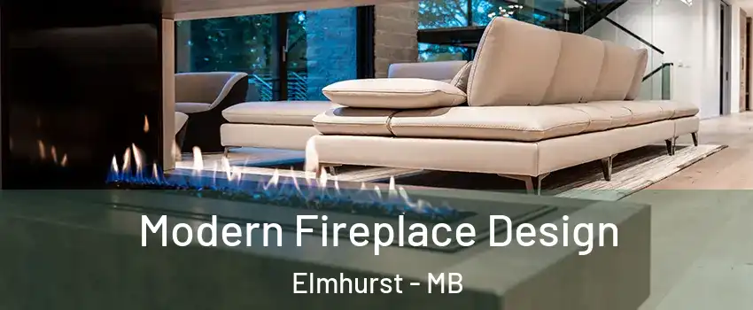  Modern Fireplace Design Elmhurst - MB