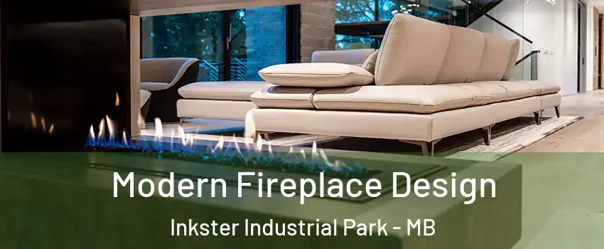  Modern Fireplace Design Inkster Industrial Park - MB