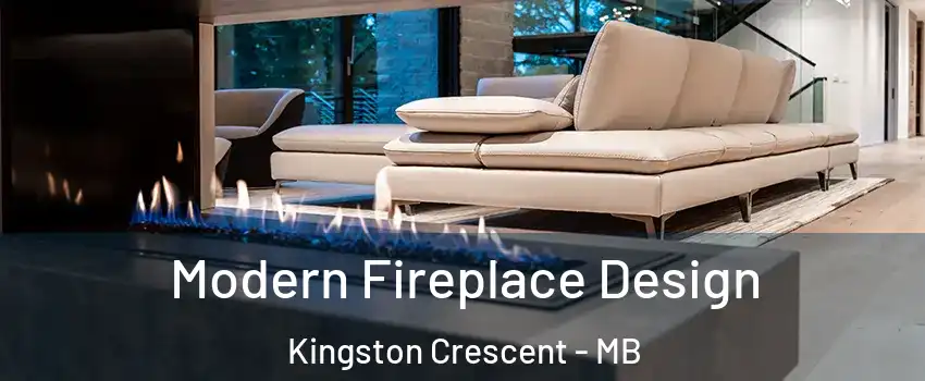  Modern Fireplace Design Kingston Crescent - MB