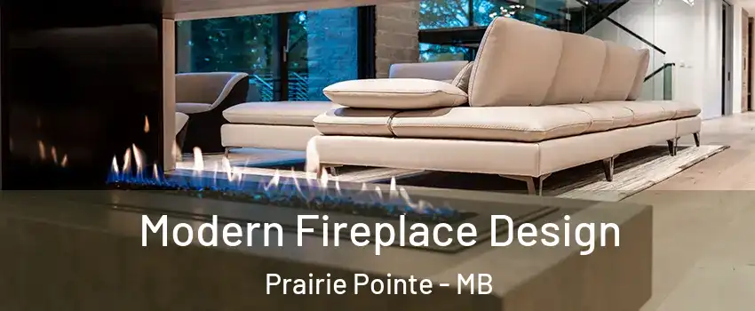  Modern Fireplace Design Prairie Pointe - MB