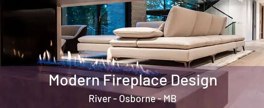  Modern Fireplace Design River - Osborne - MB