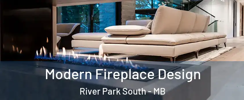  Modern Fireplace Design River Park South - MB