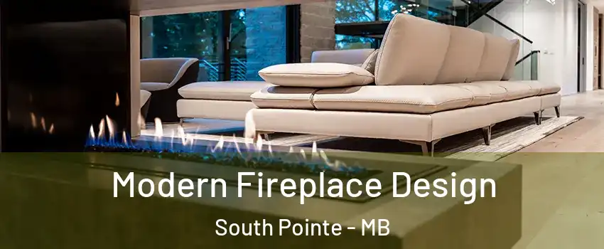  Modern Fireplace Design South Pointe - MB