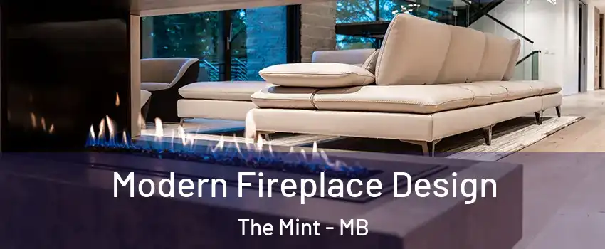  Modern Fireplace Design The Mint - MB