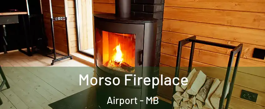  Morso Fireplace Airport - MB