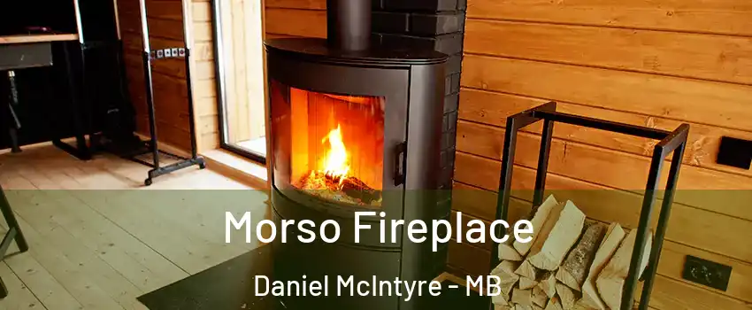  Morso Fireplace Daniel McIntyre - MB