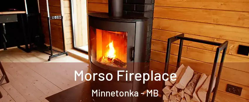 Morso Fireplace Minnetonka - MB