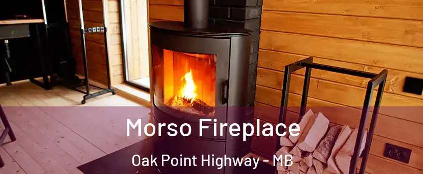  Morso Fireplace Oak Point Highway - MB