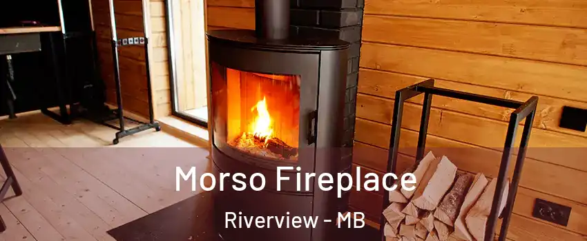  Morso Fireplace Riverview - MB