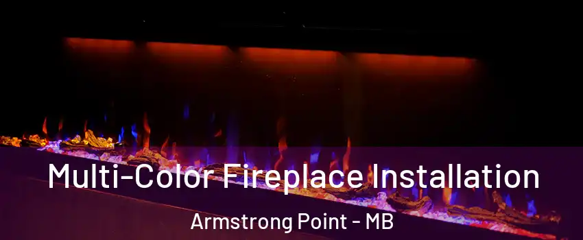  Multi-Color Fireplace Installation Armstrong Point - MB