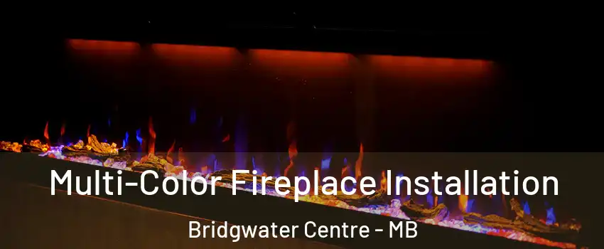  Multi-Color Fireplace Installation Bridgwater Centre - MB