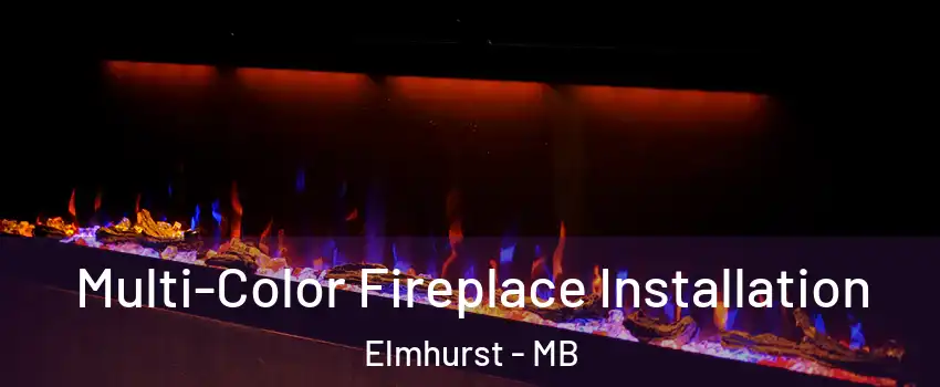  Multi-Color Fireplace Installation Elmhurst - MB