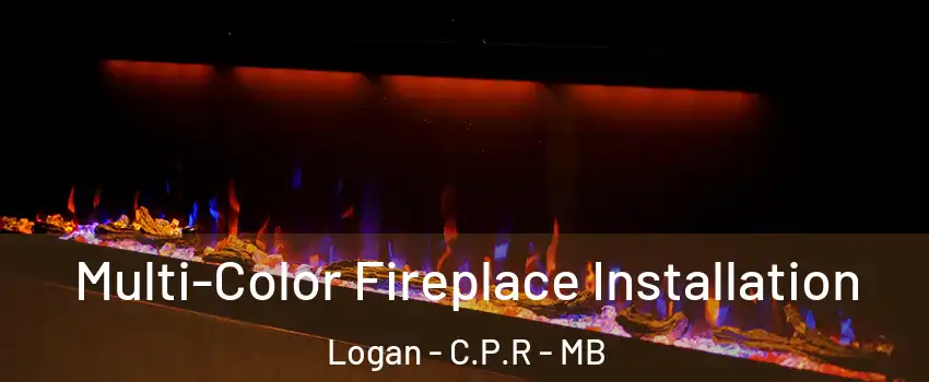  Multi-Color Fireplace Installation Logan - C.P.R - MB